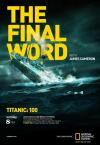 Titanik: Poslední slovo s Jamesem Cameronem